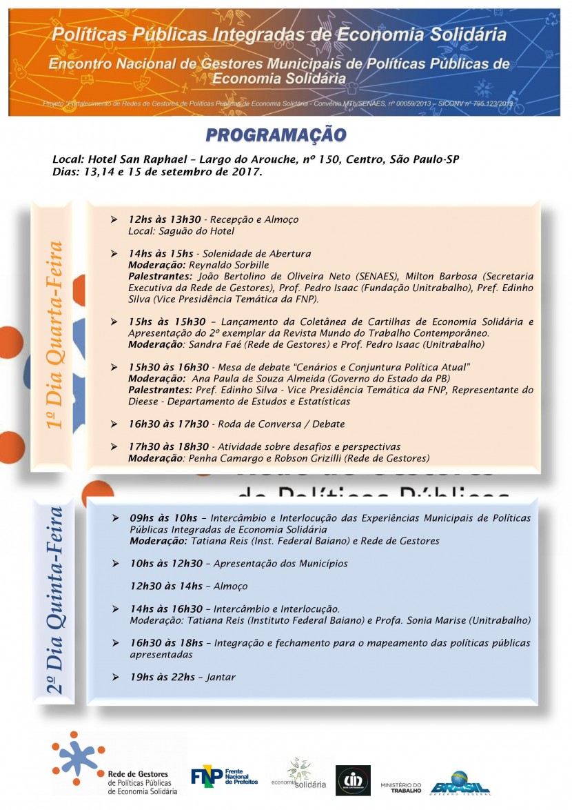 CONFIRA A PROGRAMAÇÃO DO EVENTO  “POLÍTICAS PÚBLICAS INTEGRADAS DE ECONOMIA SOLIDÁRIA – ENCONTRO NACIONAL DE GESTORES MUNICIPAIS DE POLÍTICAS PÚBLICAS INTEGRADAS DE ECONOMIA SOLIDÁRIA”