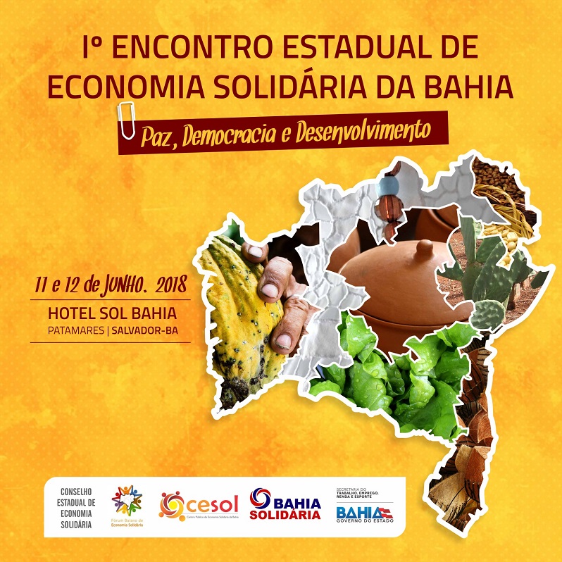I ENCONTRO ESTADUAL DE ECONOMIA SOLIDÁRIA DA BAHIA – PAZ, DEMOCRACIA E DESENVOLVIMENTO